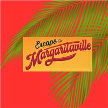 Escape to Margaritaville